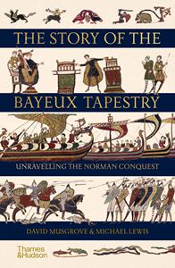 STORY OF THE BAYEUX TAPESTRY (HB)