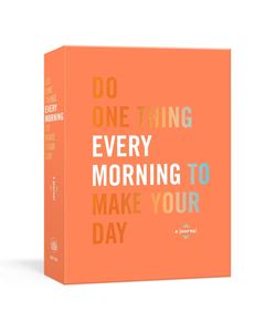 DO ONE THING EVERY MORNING TO MAKE YOUR DAY (JOURNAL)