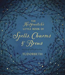 HEDGEWITCHS LITTLE BOOK OF SPELLS CHARMS AND BREWS
