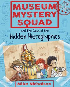 MUSEUM MYSTERY SQUAD: CASE OF THE HIDDEN HIEROGLYPHICS