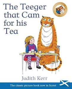 TEEGER THAT CAM FOR HIS TEA (SCOTS)
