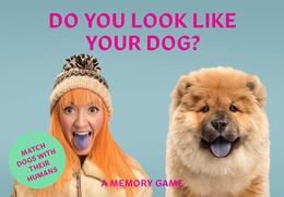 DO YOU LOOK LIKE YOUR DOG: A MEMORY GAME