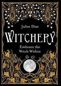 WITCHERY: EMBRACE THE WITCH WITHIN