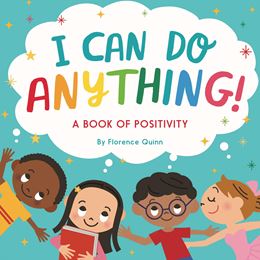 I CAN DO ANYTHING: A BOOK OF POSITIVITY (WELBECK BALANCE)