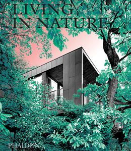LIVING IN NATURE (PHAIDON)