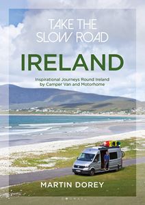 TAKE THE SLOW ROAD: IRELAND