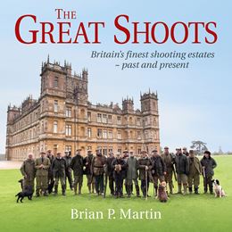 GREAT SHOOTS: BRITAINS FINEST SHOOTING ESTATES (QUILLER)