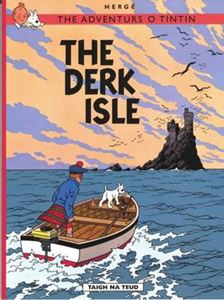 ADVENTURS O TINTIN: THE DERK ISLE (SCOTS)