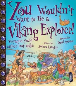 YOU WOULDNT WANT TO BE A VIKING EXPLORER