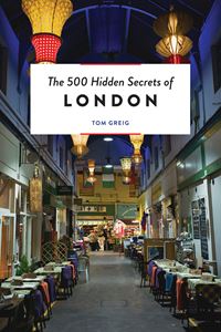 500 HIDDEN SECRETS OF LONDON