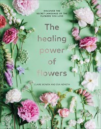 Mint green book cover for Healing Power of Flowers featuring photographs of flowers scattered in a circle.
