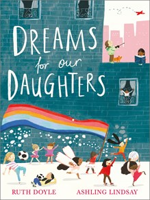 Dreams for our daughters book cover featuring a colourful illustration of girls doing different activities on a teal background