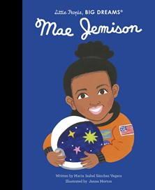 Little People Big Dreams book cover for Mae Jemison, featuring an illustration of her clutching an astronaut helmet on a blue background