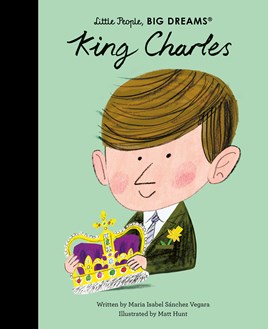 Little People Big Dreams King charles book cover